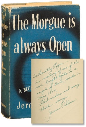 Book #157057] The Morgue is Always Open (First Edition, inscribed by the author). Jerome Odlum