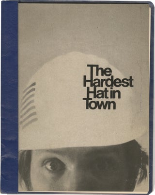 Book #157074] The Hardest Hat in Town (Original screenplay for an unproduced television series)....