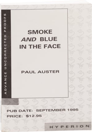 Book #157144] Smoke and Blue in the Face (Advance Uncorrected Proof). Paul Auster