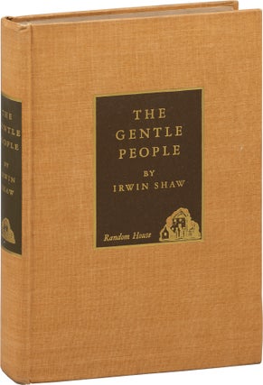 Book #157158] The Gentle People (First Edition). Irwin Shaw