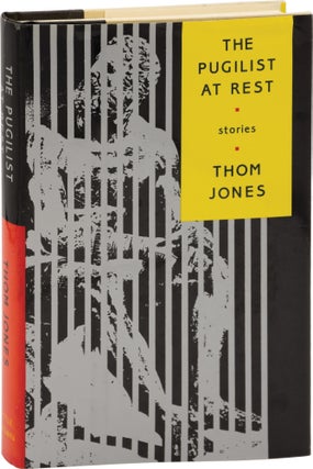 Book #157359] The Pugilist at Rest (First Edition). Thom Jones