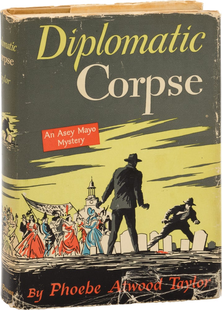 Book #157455] Diplomatic Corpse (First Edition). Phoebe Atwood Taylor