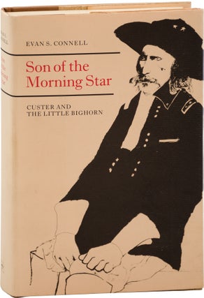 Book #157538] Son of the Morning Star: Custer and the Little Bighorn (First Edition). Evan S....