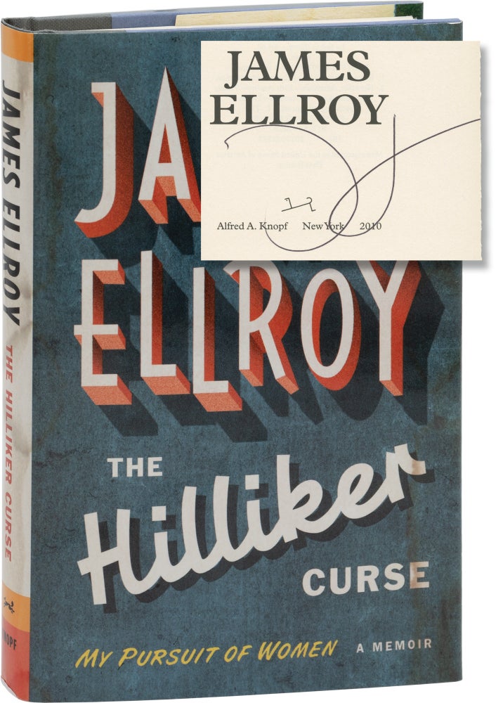 Book #157599] The Hilliker Curse: My Pursuit of Women (Signed First Edition). James Ellroy