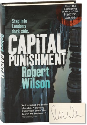 Book #157745] Capital Punishment (First UK Edition, signed by the author). Robert Wilson