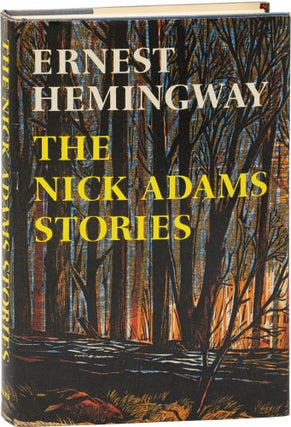Book #157769] The Nick Adams Stories (First Edition). Ernest Hemingway