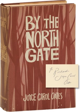 Book #157813] By the North Gate (First Edition, inscribed by the author). Joyce Carol Oates