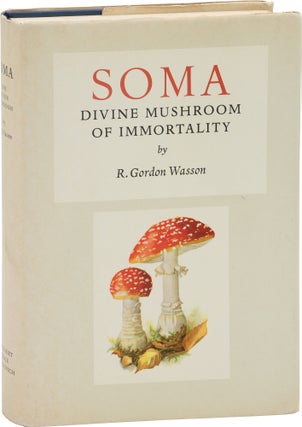 Book #158058] Soma: Divine Mushroom of Immortality (First Edition). R. Gordon Wasson