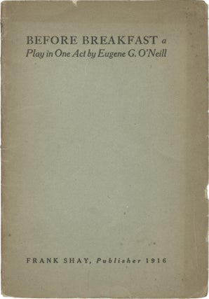 Book #158091] Before Breakfast: A Play in One Act (First Edition). Eugene O'Neill