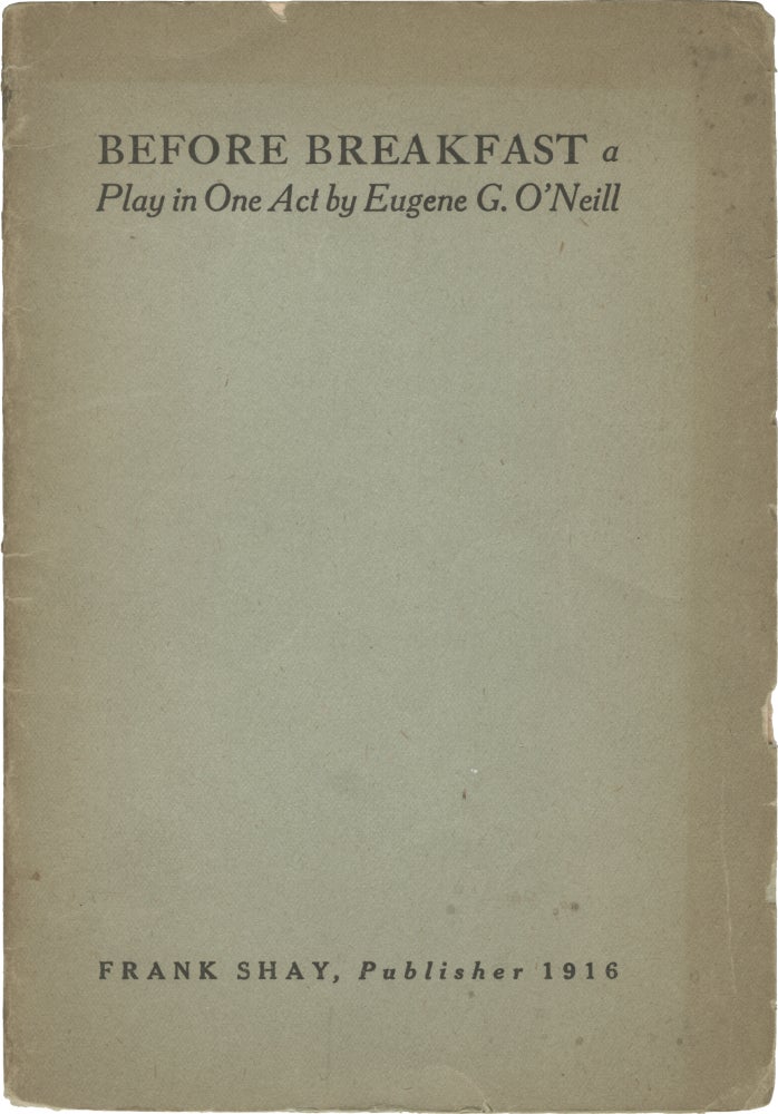 [Book #158091] Before Breakfast: A Play in One Act. Eugene O'Neill.