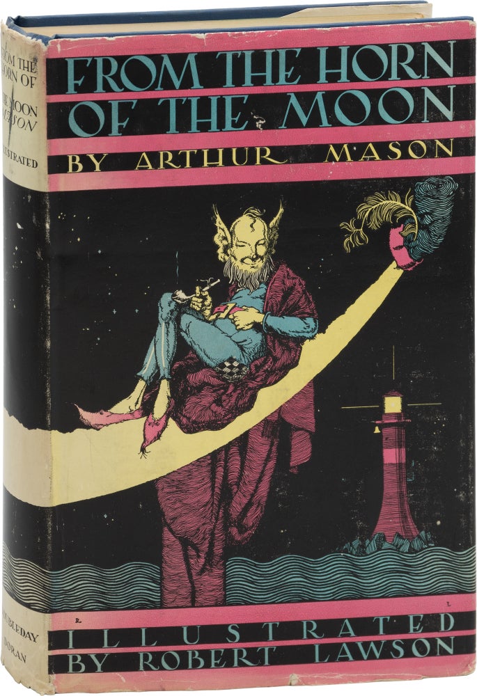 Book #158247] From the Horn of the Moon (First Edition). Arthur Mason, Robert Lawson, illustrations