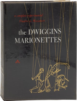 Book #158254] The Dwiggins Marionettes: A Complete Experimental Theatre in Miniature (First...