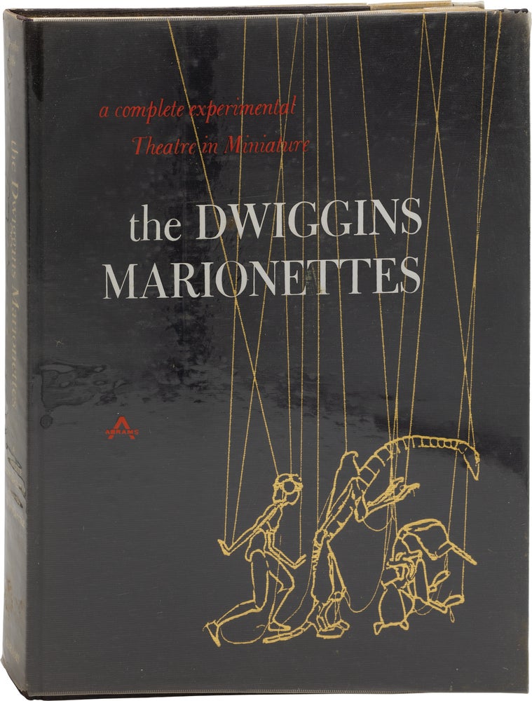 [Book #158254] The Dwiggins Marionettes: A Complete Experimental Theatre in Miniature. Dorothy Abbe.
