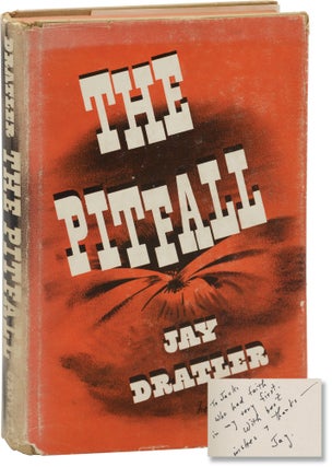 Book #158297] The Pitfall (First Edition, inscribed by the author). Jay J. Dratler