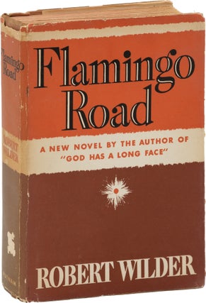 Book #158302] Flamingo Road (First Edition, in publisher's trial dust jacket). Robert Wilder