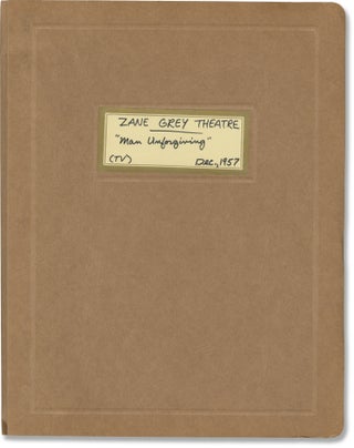 Book #158440] [Dick Powell's] Zane Grey Theatre: Man Unforgiving (Original screenplay for the...