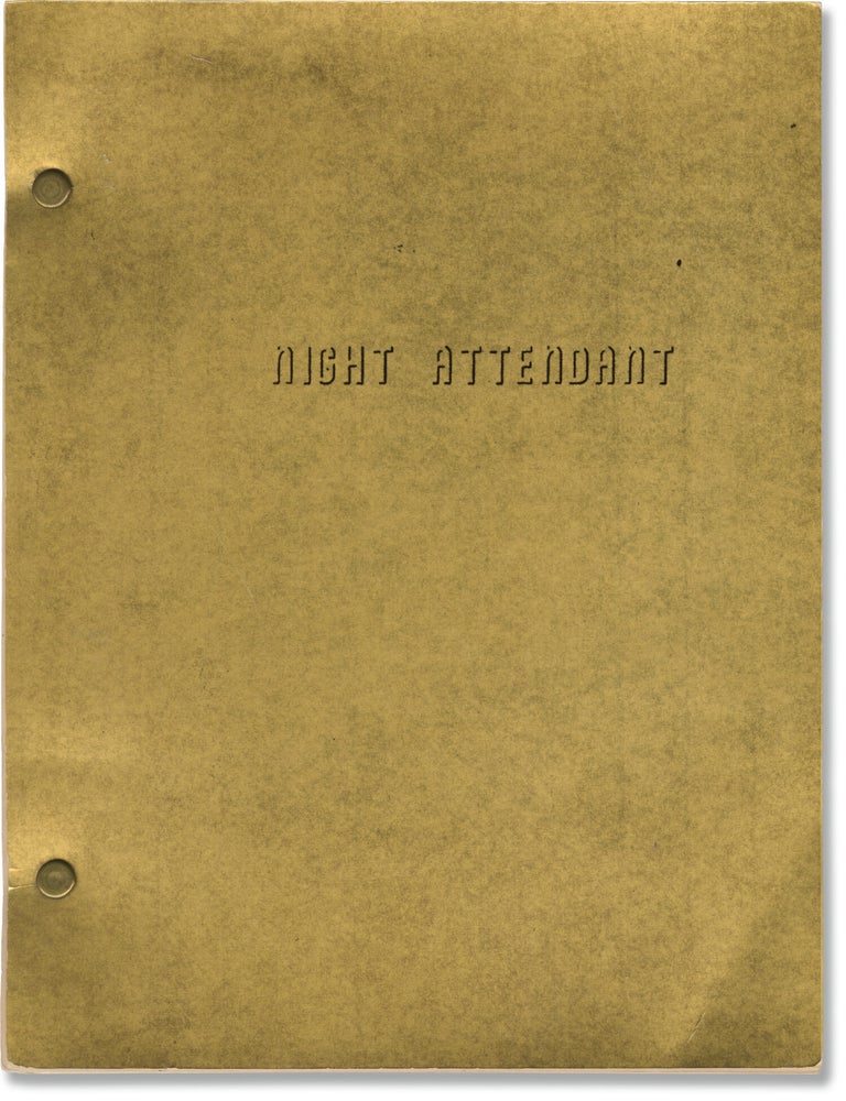 Book #158678] Night Attendant (Original screenplay for an unproduced television film). Myrtle M....