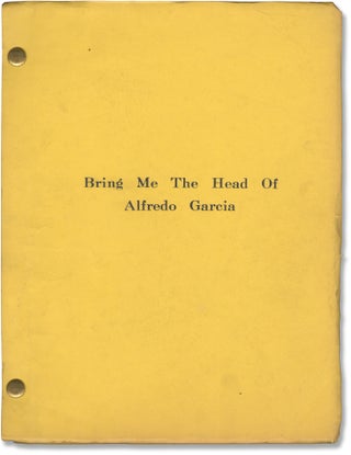 Book #158698] Bring Me the Head of Alfredo Garcia (Original screenplay for the 1974 film). Sam...