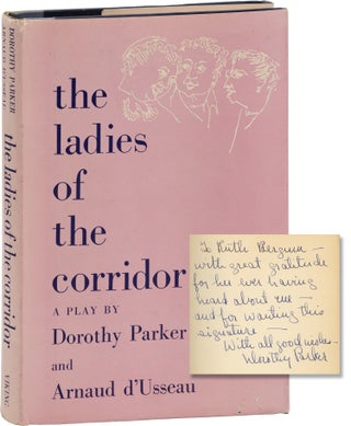 Book #158718] The Ladies of the Corridor (First Edition, inscribed by Dorothy Parker). Arnaud...