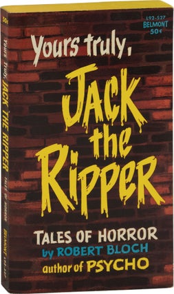 Book #158896] Yours Truly, Jack the Ripper: Tales of Horror (First Edition). Robert Bloch