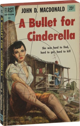 Book #158903] A Bullet for Cinderella (First Edition). John D. MacDonald
