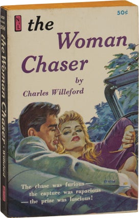 Book #158927] The Woman Chaser (First Edition). Charles Willeford