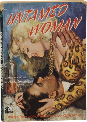 Book #159436] Untamed Woman (First Edition). Amos Hatter