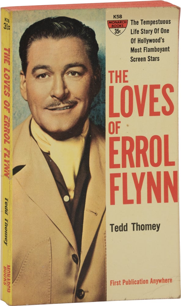Book #159480] The Loves of Errol Flynn (First Edition). Tedd Thomey