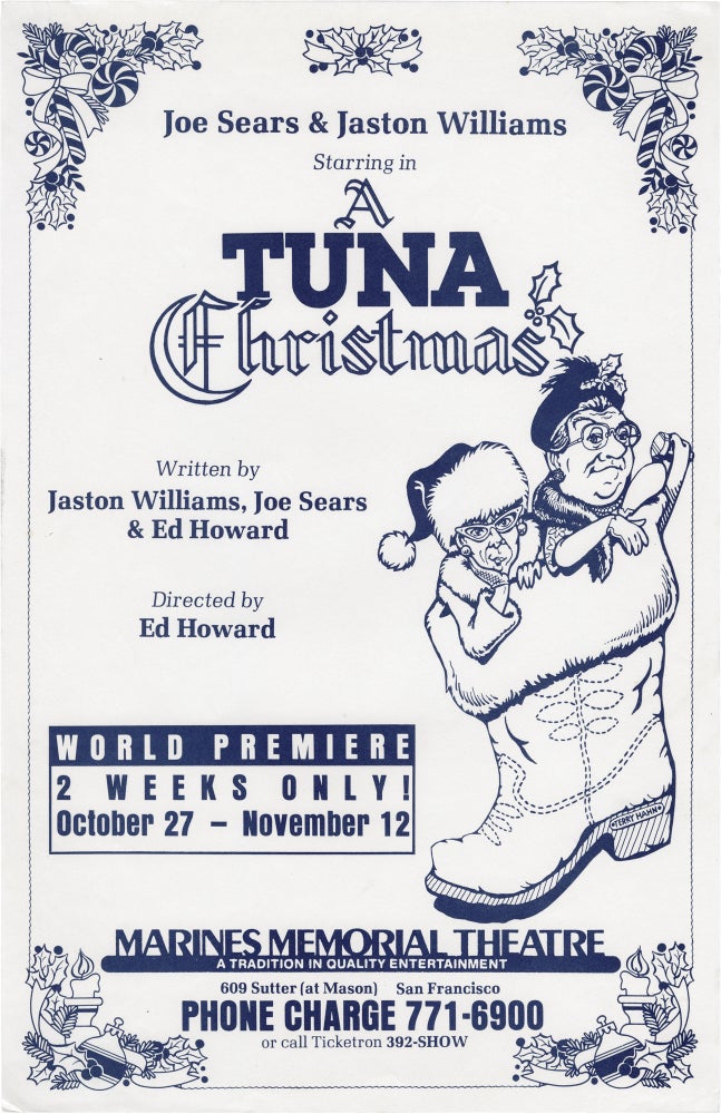 [Book #159724] A Tuna Christmas. San Francisco, Ed Howard, Ed Howard Joe Sears, playwright director, starring playwrights, Theatre, Flyers.