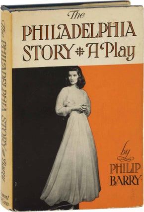 Book #159911] The Philadelphia Story (First Edition). Philip Barry