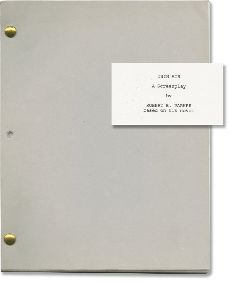 Book #160016] Thin Air (Original screenplay for an unproduced film). Robert B. Parker, novel...
