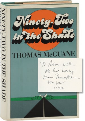 Book #160064] Ninety-Two [92] in the Shade (First Edtion, Association Copy, inscribed to Gordon...