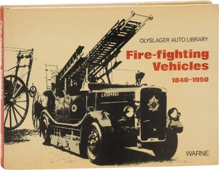 Book #160161] Fire-Fighting Vehicles 1840-1950 (First UK Edition). The Olyslager Organisation,...