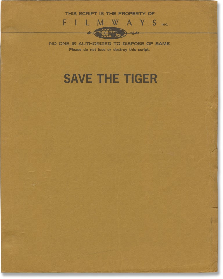 Book #160323] Save the Tiger (Original screenplay for the 1973 film). Jack Gilford Jack Lemmon,...