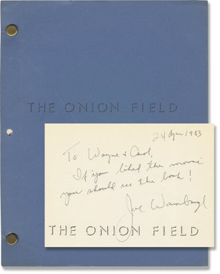 Book #160331] The Onion Field (Original screenplay for the 1979 film, inscribed by Joseph...