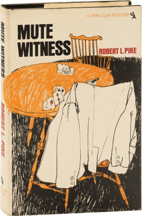 Book #160391] Mute Witness (First Edition). Robert L. Pike