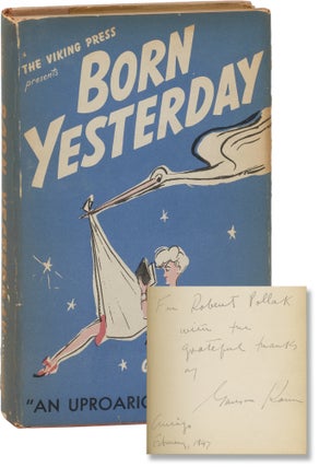 Book #160392] Born Yesterday (First Edition, inscribed by the author). Garson Kanin