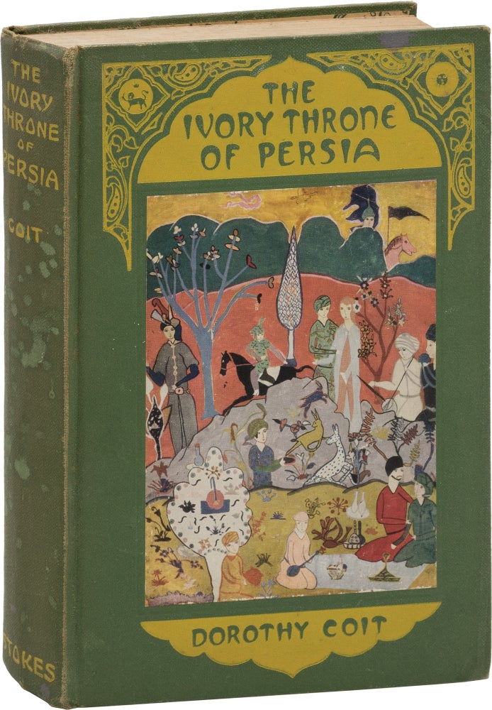 Book #160467] The Ivory Throne of Persia (First Edition). Ferdowsi, Dorothy Coit, poet