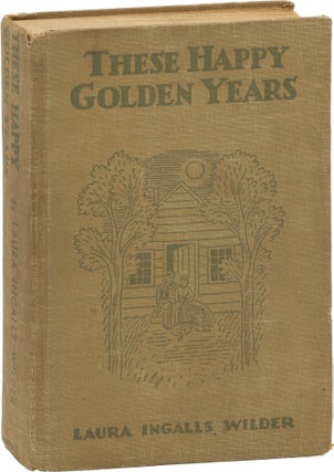 Book #160567] These Happy Golden Years (First Edition). Laura Ingalls