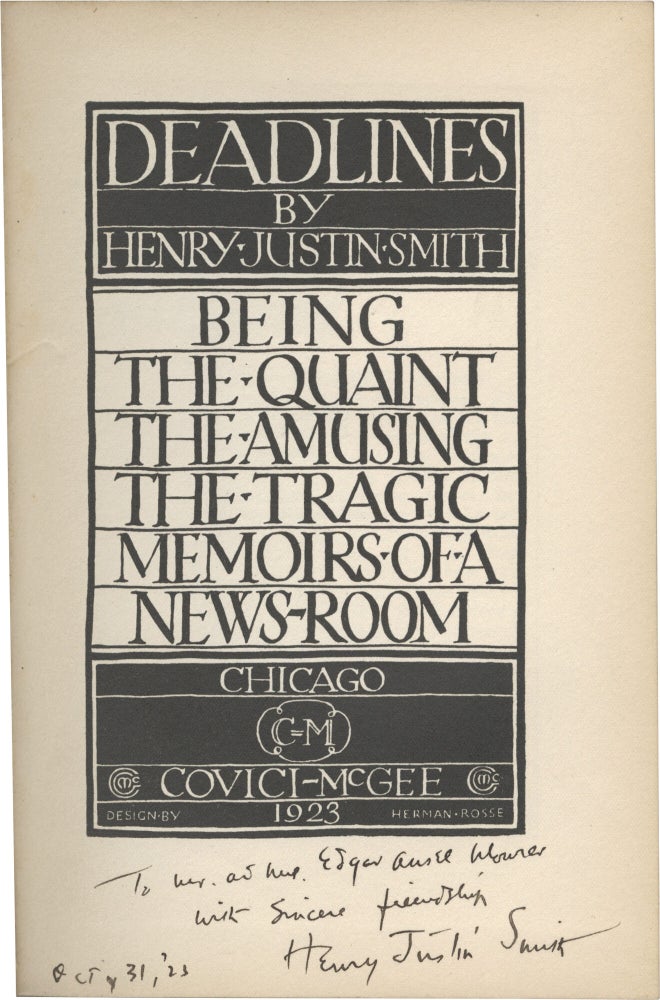 Deadlines: Being the Quaint, the Amusing, the Tragic Memoirs of a News-Room