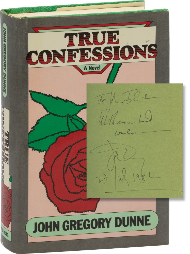 Book #160588] True Confessions (First Edition, inscribed by the author). John Gregory Dunne