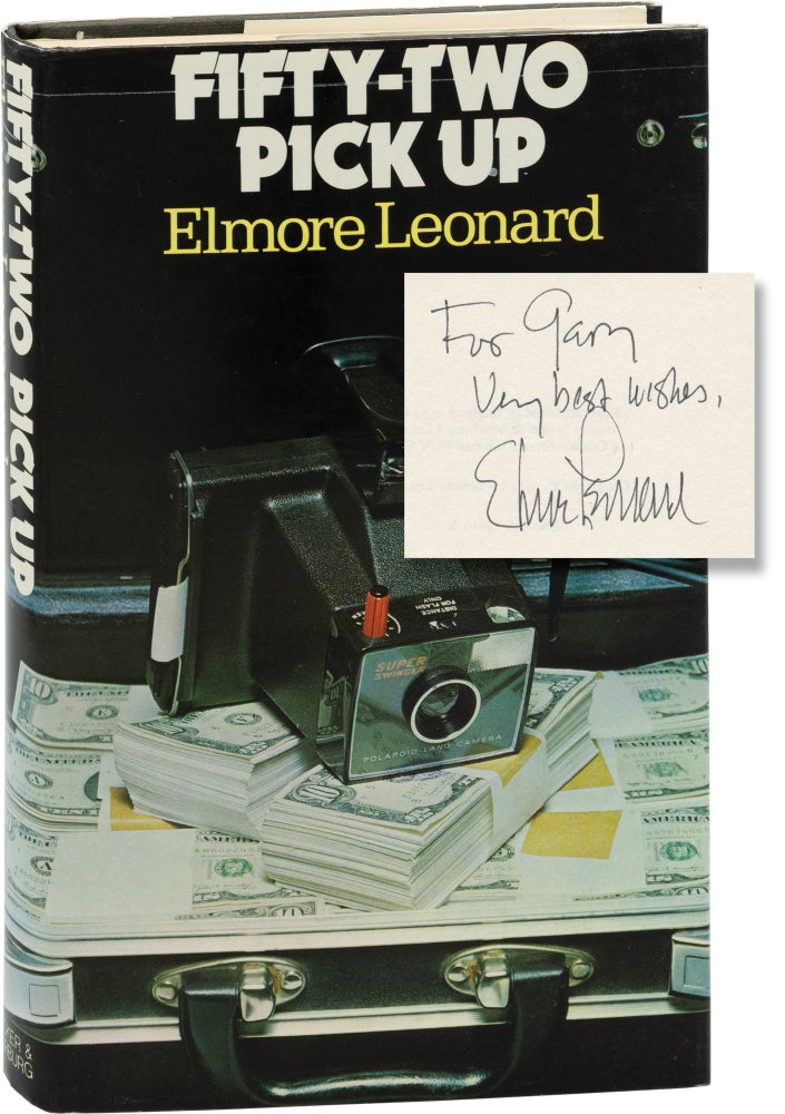 Book #160606] Fifty-Two Pickup [52 Pick-Up] (First Edition, inscribed by the author). Elmore Leonard