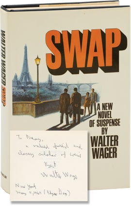 Book #160773] Swap (First Edition, inscribed by the author). Walter Wager