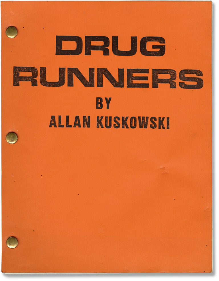 Book #160924] Drug Runners (Original screenplay for the 1988 film). Allan Kuskowski, Jimmy...