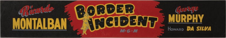 Book #160940] Border Incident (Original mini-banner poster for the 1949 film noir). Anthony Mann,...