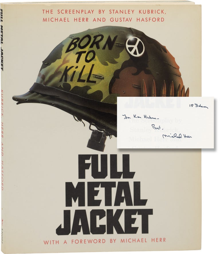Book #161007] Full Metal Jacket (First Edition, inscribed by screenwriter Michael Herr). Stanley...