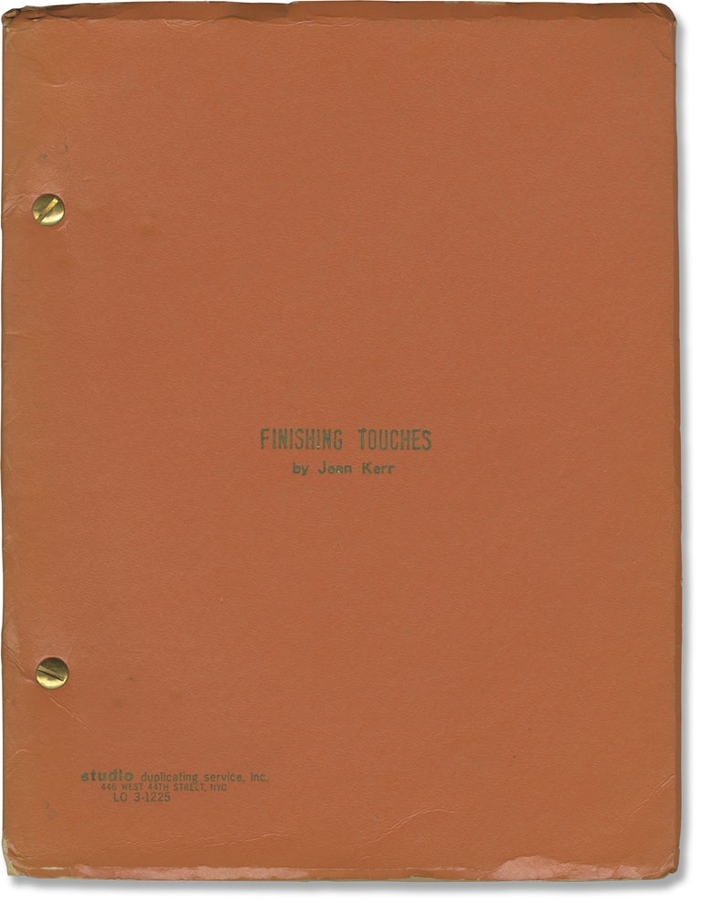 Book #161033] Finishing Touches (Original script for the 1973 Broadway play). Jean Kerr, Joseph...
