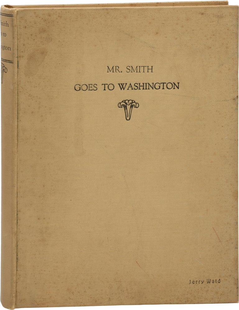 Mr. Smith Goes to Washington (Original screenplay for the 1939 film, presentation copy belonging...
