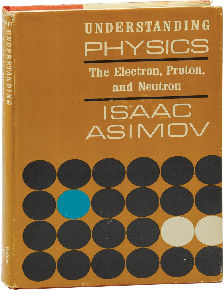 Understanding Physics: The Electron, Proton, and Neutron | Isaac Asimov