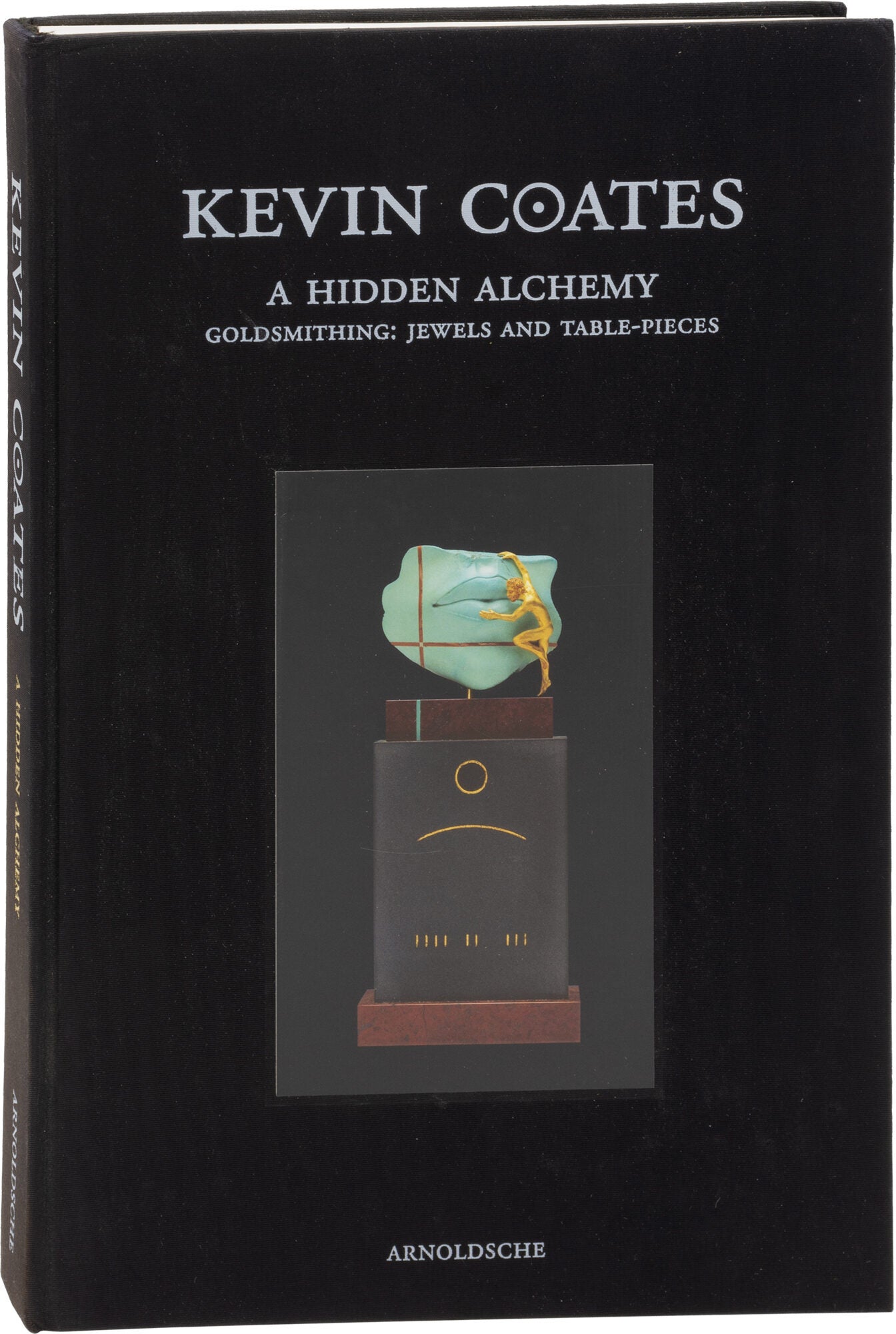 Kevin Coates: A Hidden Alchemy: Goldsmithing: Jewels and Table-Pieces ...